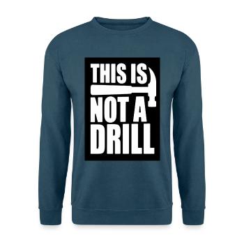 Das ist kein Drill-Bold-Grafik-Tee - Unisex Pullover - Indigoblau - Vorne