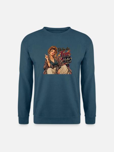 Ich bin die Frau, vor der Mama warnte - Unisex Pullover - Indigoblau