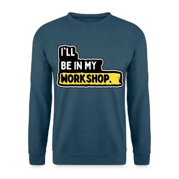 Ich bin in meiner Werkstatt - Unisex Pullover - Indigoblau - Vorne