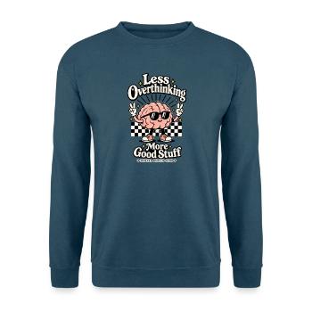 Less Overthinking – More Good Stuff - Unisex Pullover - Indigoblau - Vorne