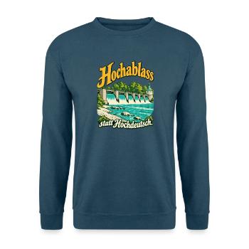 Hochablass statt Hochdeutsch - Unisex Pullover - Indigoblau - Vorne