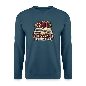 60 Geburtstag – Mehr Geschichten, noch mehr vor - Unisex Pullover - Indigoblau - Vorne