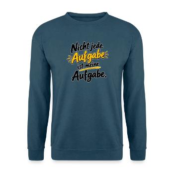Nicht jede Aufgabe ist meine Aufgabe - Unisex Pullover - Indigoblau - Vorne