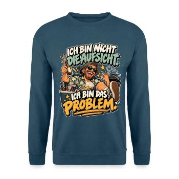 Ich bin Das Problem Aufsicht Meme - Unisex Pullover - Indigoblau - Vorne
