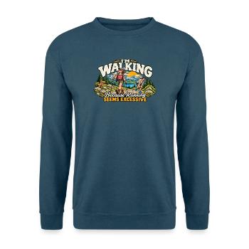 Ich gehe spazieren, weil Laufen mir übertrieben erscheint - Unisex Pullover - Indigoblau - Vorne