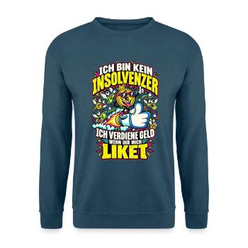 Ich bin kein Insolvenz – Geld verdienen Like - Unisex Pullover - Indigoblau - Vorne