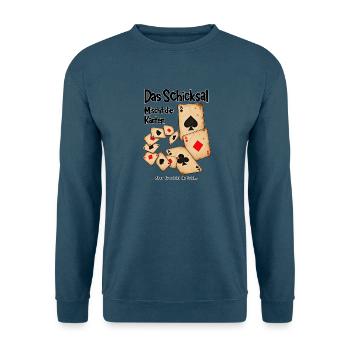 Das Schicksal mischt die Karten – Lebensweisheit - Unisex Pullover - Indigoblau - Vorne
