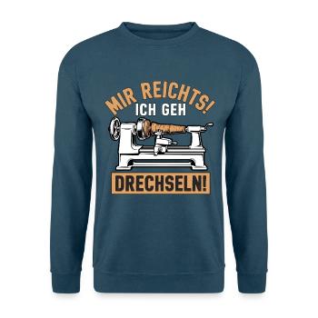 Mir rechts! Ich geh Drechseln - Unisex Pullover - Indigoblau - Vorne