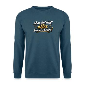 Älter, aber besser – Motivationsdesign - Unisex Pullover - Indigoblau - Vorne