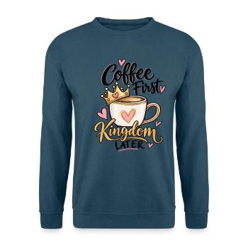 Coffee First Kingdom Later – Princess Kaffee - Unisex Pullover - Indigoblau - Vorne