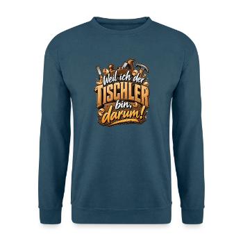 Ich bin der Tischler – Holzhandwerk Spruch - Unisex Pullover - Indigoblau - Vorne