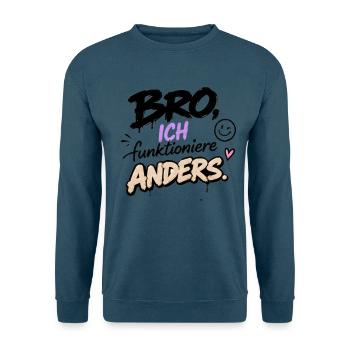 Bro, ich funktioniere anders - Unisex Pullover - Indigoblau - Vorne