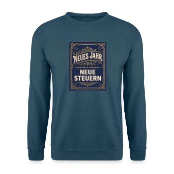 Silvester Spruch Neues Jahr neue Steuern - Unisex Pullover - Indigoblau - Vorne
