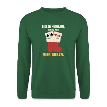 Lieber Nikolaus bring mir vier Buben – Skat - Unisex Pullover - Grün - Vorne