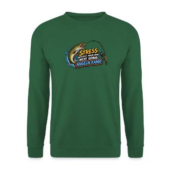 Stress entsteht, wenn man nicht genug Angeln kann - Unisex Pullover - Grün - Vorne