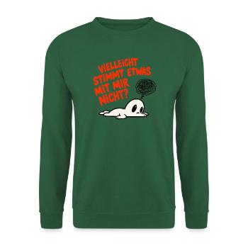 Vielleicht stimmt etwas mit mir nicht? - Unisex Pullover - Grün - Vorne