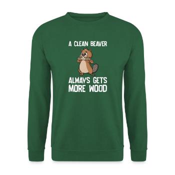 A Clean Beaver Always Gets More Wood Biber Holz - Unisex Pullover - Grün - Vorne