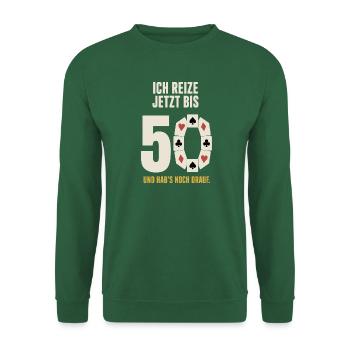 Ich reize jetzt bis 50 – Skat 50. Geburtstag - Unisex Pullover - Grün - Vorne