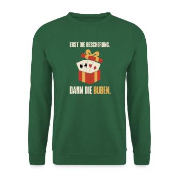 Erst die Bescherung dann die Buben – Skat - Unisex Pullover - Grün - Vorne