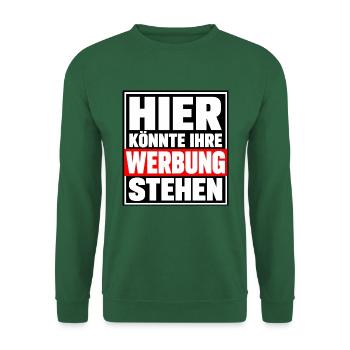 Hier könnte Ihre Werbung stehen – Lustiger Spruch - Unisex Pullover - Grün - Vorne