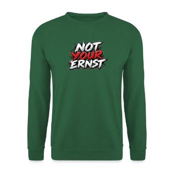 Nicht Dein Ernst – Provokante Typo Grafik - Unisex Pullover - Grün - Vorne