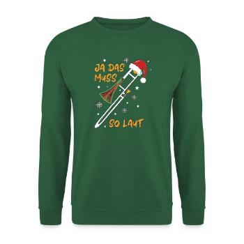 Ja Das Muss So Laut Posaune Weihnachten Musiker - Unisex Pullover - Grün - Vorne