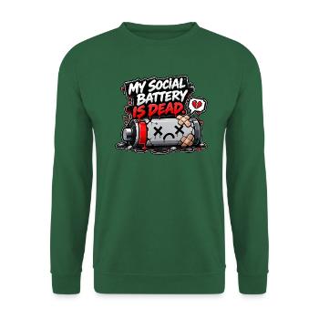 My Social Battery Is Dead – Funny Sarcasm - Unisex Pullover - Grün - Vorne