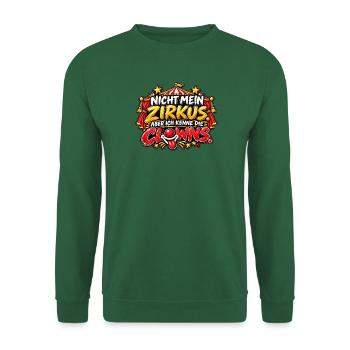 Nicht mein Zirkus, doch Clowns - Unisex Pullover - Grün - Vorne