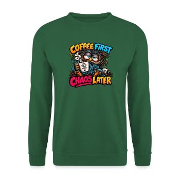 Erst Kaffee, dann Chaos - Unisex Pullover - Grün - Vorne