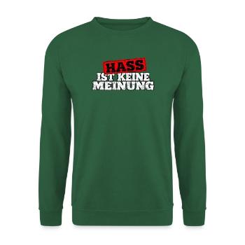 Hass ist keine Meinung - Unisex Pullover - Grün - Vorne