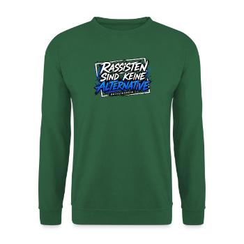 Rassisten sind keine Alternative - Unisex Pullover - Grün - Vorne