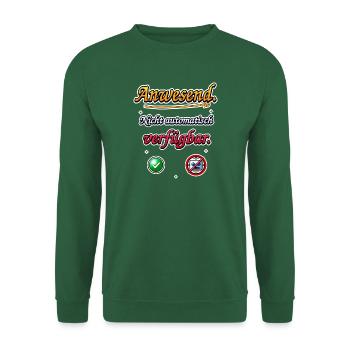 ANWESEND Nicht automatisch verfügbar - Unisex Pullover - Grün - Vorne