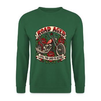 Biker Spruch - Road Aged Still too loud to retire - Unisex Pullover - Grün - Vorne