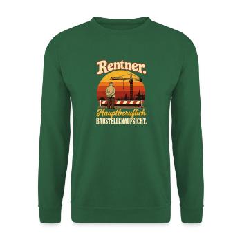 Rentner Hauptberuflich Baustellenaufsicht Rente - Unisex Pullover - Grün - Vorne