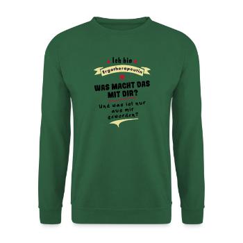 ergotherapeutin - was macht das mit dir - Unisex Pullover - Grün - Vorne