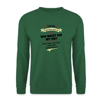 ergotherapeut - was macht das mit dir - Unisex Pullover - Grün - Vorne