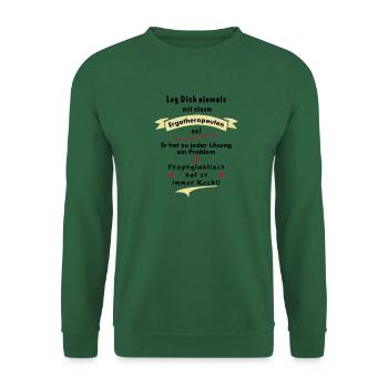 ergotherapeut - leg dich niemals mit einem ergo  - Unisex Pullover - Grün - Vorne
