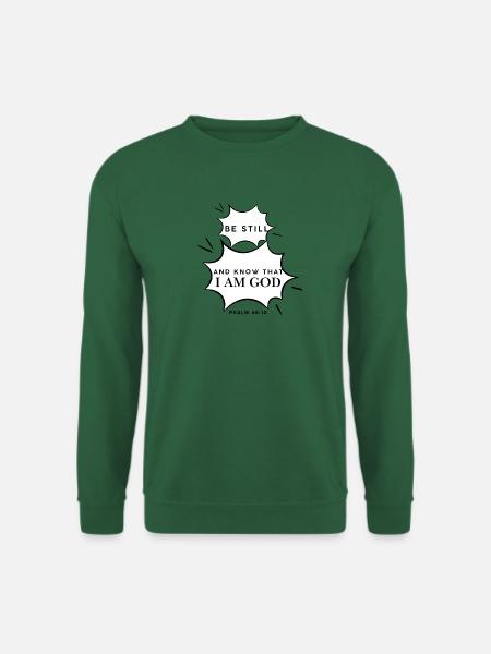 Psalm 46,10 Sei still - Unisex Pullover - Grün