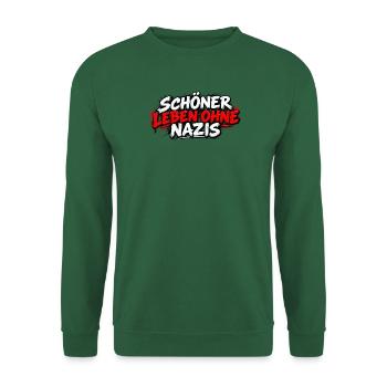 Schöner leben ohne Nazis - Unisex Pullover - Grün - Vorne