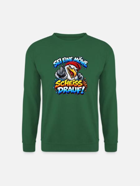 Sei eine Möwe Scheiss drauf - Unisex Pullover - Grün