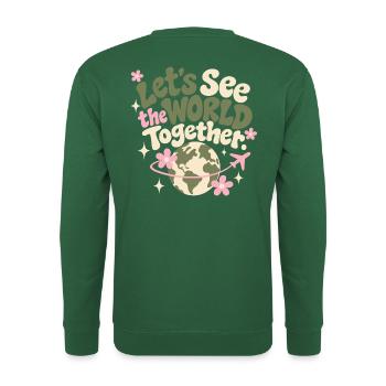 Let’s See The World Together - Unisex Pullover - Grün - Hinten