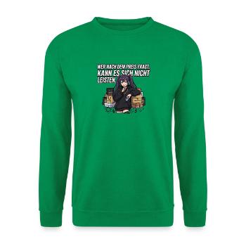Wer_nach_dem_Preis_fragt_kann_es_sich_nicht_lei - Unisex Pullover - Kelly Green - Vorne