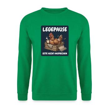 Legepause – Bitte nicht ansprechen Huhn - Unisex Pullover - Kelly Green - Vorne