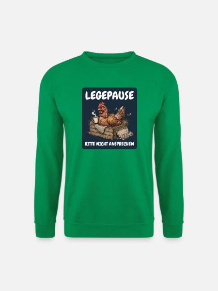 Legepause – Bitte nicht ansprechen Huhn - Unisex Pullover - Kelly Green