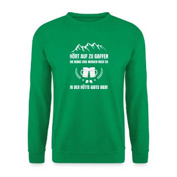 Hört auf zu gaffen in der Hütte gibts Bier - Unisex Pullover - Kelly Green - Vorne
