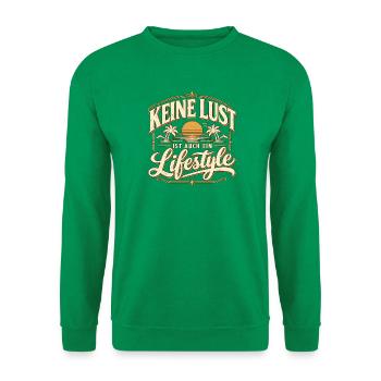 Kein Lust, Ist Auch Ein Lifestyle - Unisex Pullover - Kelly Green - Vorne