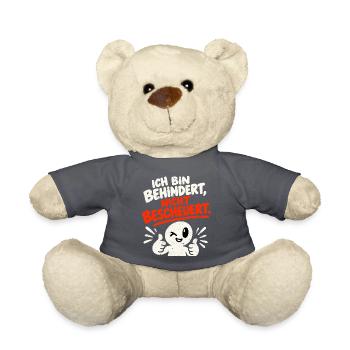 Ich bin behindert, nicht bescheuert. - Teddy - Anthrazit - Vorne