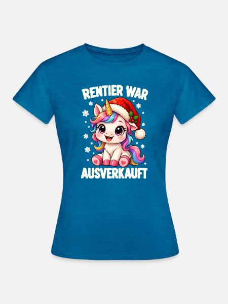 Rentier War Ausverkauft Einhorn - Frauen T-Shirt - Antikblaues Saphir meliert