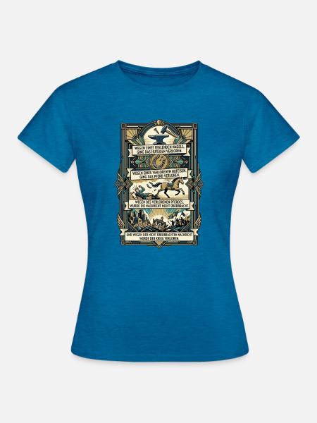 Wegen_eines_fehlenden_Nagels_-- - Frauen T-Shirt - Antikblaues Saphir meliert