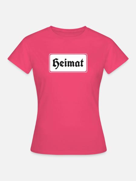 Heimat - Frauen T-Shirt - Azalea